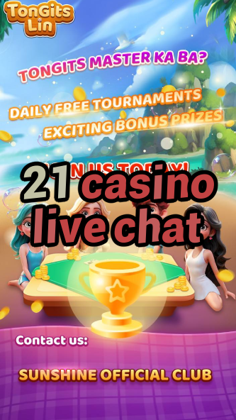 21 casino live chat-igamblinglist.com